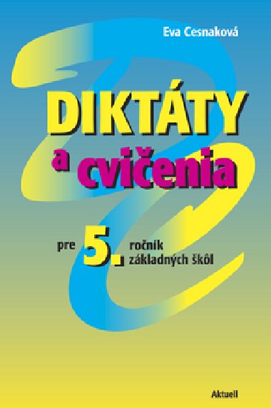 DIKTTY A CVIENIA PRE 5. RONK ZKLADNCH KL - Eva Cesnakov