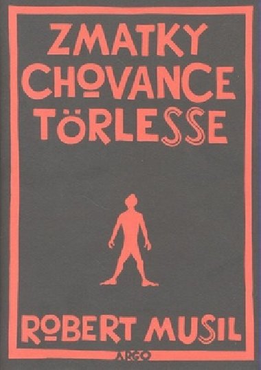 ZMATKY CHOVANCE TORLESSE - Robert Musil; Radovan Charvt
