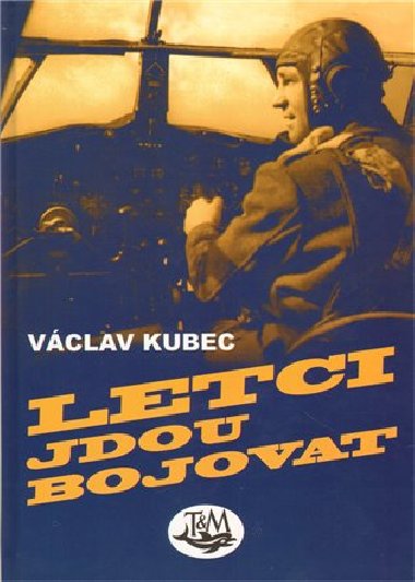 LETCI JDOU BOJOVAT - Vclav Kubec