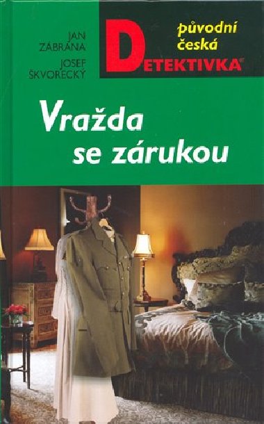 VRADA SE ZRUKOU - Jan Zbrana; Josef kvoreck