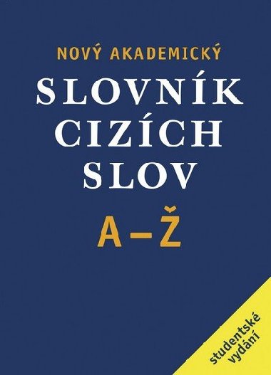 Nov akademick slovnk cizch slov A- - Ji Kraus