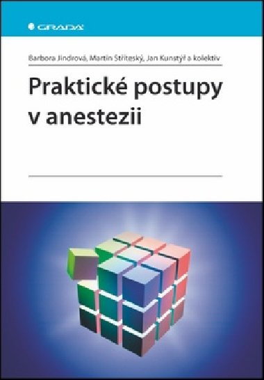 Praktick postupy v anestezii - Barbora Jindrov; Martin Sttesk; Jan Kunst