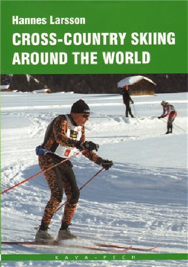 CROSS-COUNTRY SKING AROUND THE WORLD - Larsson Hannes