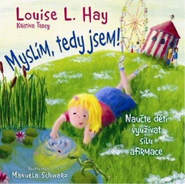 MYSLM, TEDY JSEM! - Louise L. Hay; Kristina Tracy