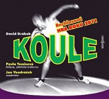 KOULE - David Drbek; Pavla Tomicov; Jan Vondrek