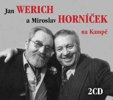JAN WERICH A MIROSLAV HORNEK NA KAMP - Jan Werich; Miroslav Hornek; Jan Werich; Miroslav Hornek