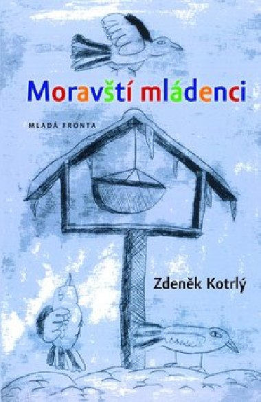 MORAVT MLDENCI - Zdenk Kotrl