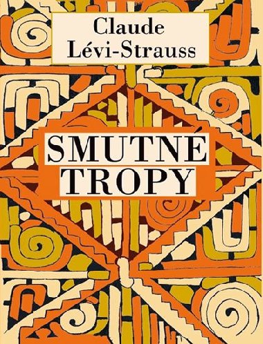 SMUTN STROPY - Claude Lvi-Strauss