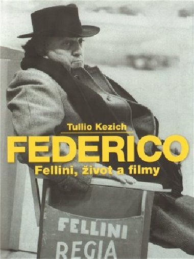 FEDERICO FELLINI - Tullio Kezich