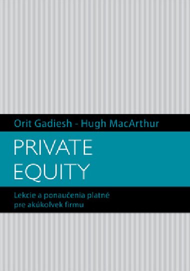 PRIVATE EQUITY - Orit Gadiesh; Hugh MacArthur