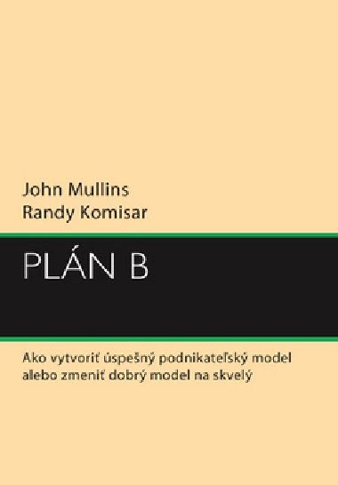 PLN B - John Mullins; Randy Komisar