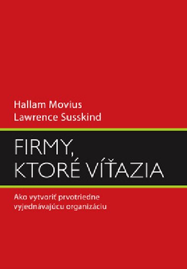 FIRMY, KTOR VͫAZIA - Hallam Movius; Lawrence Susskind
