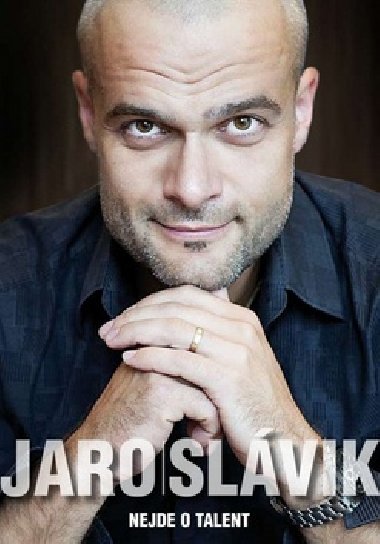 JARO SLAVK - NEJDE O TALENT - Jaro Slvik