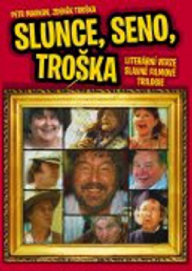 SLUNCE, SENO, TROKA - Petr Markov; Zdenk Troka