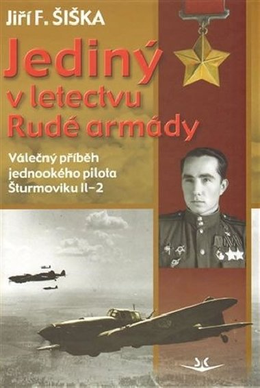 Jediný v letectvu Rudé armády - Jiří F. Šiška