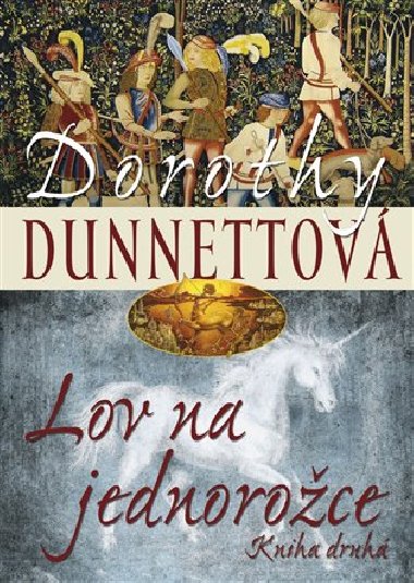 Lov na jednoroce - kniha druh - Dorothy Dunnettov
