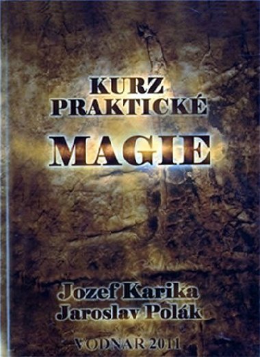 Kurz praktick magie - Jozef Karika, Jaroslav Polk