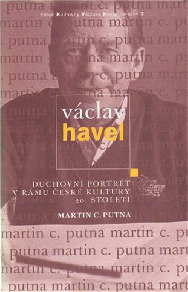 VCLAV HAVEL DUCHOVN PORTRT V RMU ESK LITERATURA 20.ST. - Martin C. Putna