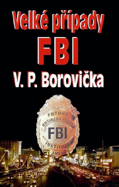 VELK PPADY FBI - Vclav Pavel Borovika
