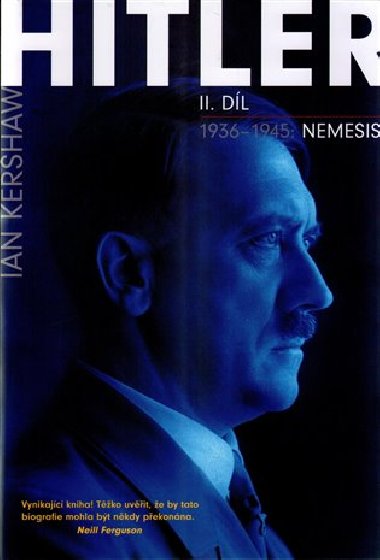 HITLER 1936-1945 NEMESIS - Kershaw Ian