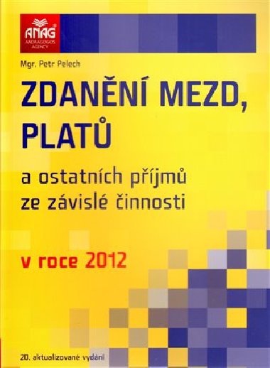 ZDANĚNÍ MEZD, PLATŮ 2012 - Petr Pelech