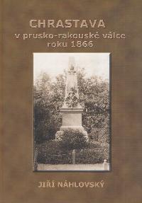 Chrastava v prusko - rakousk vlce roku 1866 - Ji Nhlovsk