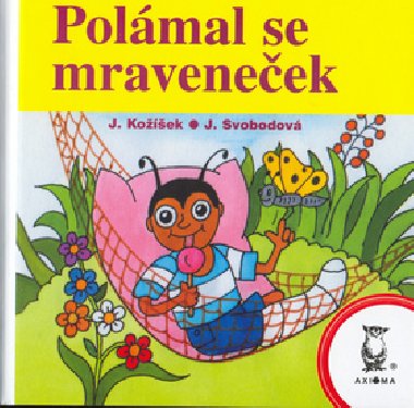 POLMAL SE MRAVENEEK - Koek Josef