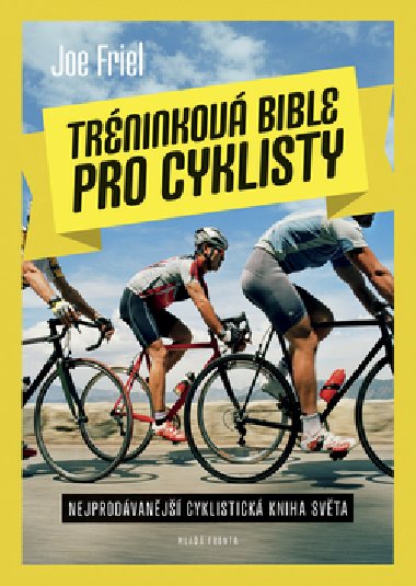 Trninkov bible pro cyklisty - Joe Friel