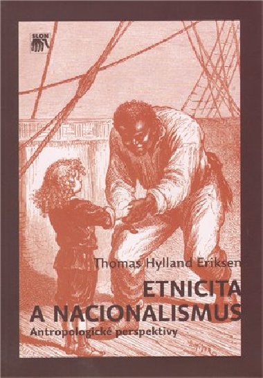 ETNICITA A NACIONALISMUS. ANTROPOLOGICK PERSPEKTIVY - Thomas Hylland Eriksen