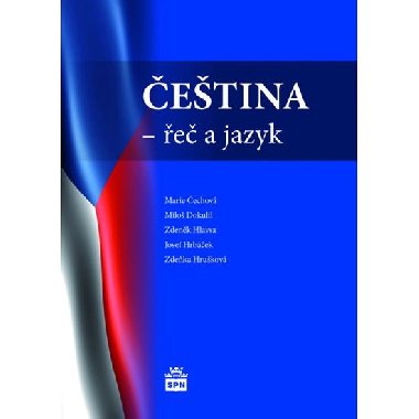 ČEŠTINA - ŘEČ A JAZYK - Marie Čechová