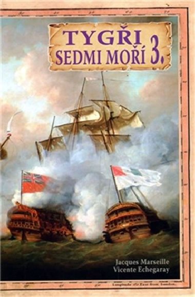 Tygi sedmi mo 3. - Francouzt korzi 1764-1856 - Jacques Marseille; Vicente Echegaray