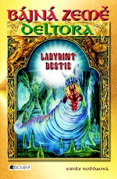 Deltora 6 - Labyrint bestie - 2. vydn - Emily Rodda