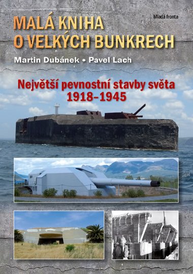 Mal kniha o velkch bunkrech - Martin Dubnek; Pavel Lach