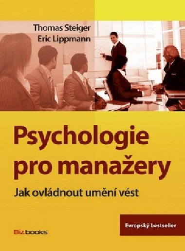 Psychologie pro manaery - Thomas Steiger; Eric Lippmann