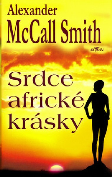 SRDCE AFRICK KRSKY - Alexander McCall Smith