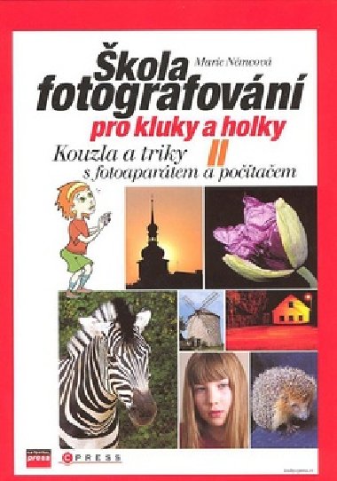KOLA FOTOGRAFOVN PRO KLUKY A HOLKY II. - Marie Nmcov