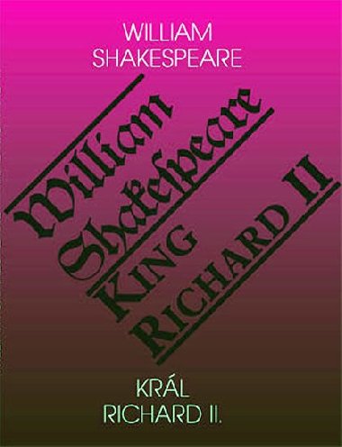 Krl Richard II. / King Richard II - William Shakespeare