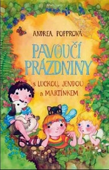 Pavou przdniny s Luckou, Jendou a Martnkem - Andrea Popprov