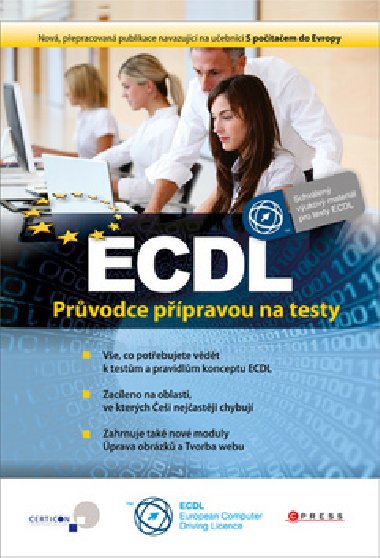 ECDL Prvodce ppravou na testy - Kvtue Skorov; Pavel Simr; Ji Lapek