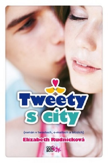 Tweety s city - Elizabeth Rudnickov