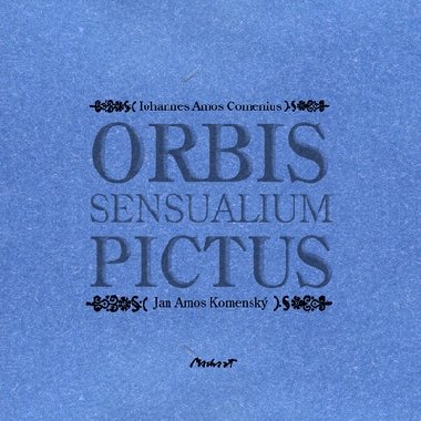 ORBIS SENSUALIUM PICTUS - Jan Amos Komensk