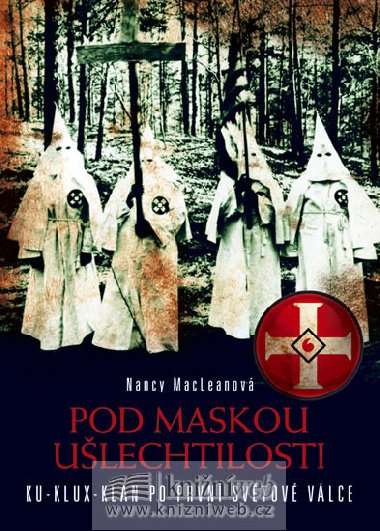 Pod maskou ulechtilosti - Nancy MacLeanov