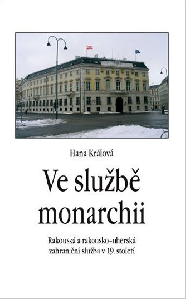Ve slub monarchii - Rakousk a rakousko-uhersk zahranin sluba v 19. stolet - Hana Krlov