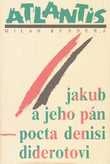 JAKUB A JEHO PÁN - Milan Kundera