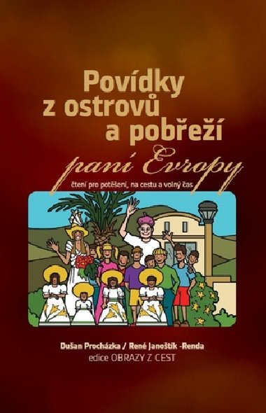 POVDKY Z OSTROV A POBE PAN EVROPY - Duan Prochzka; Ren Janotk-Renda