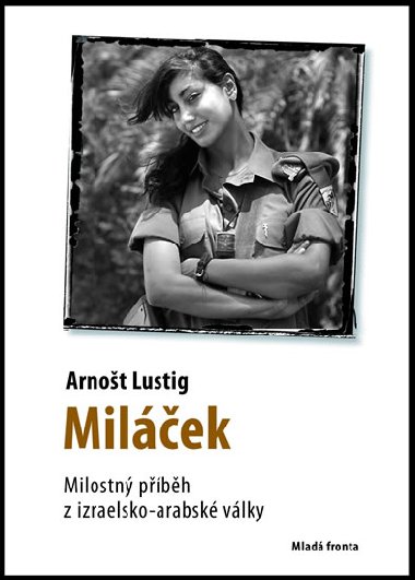 Milek - Milostn pbh z izraelsko-arabsk vlky - Arnot Lustig