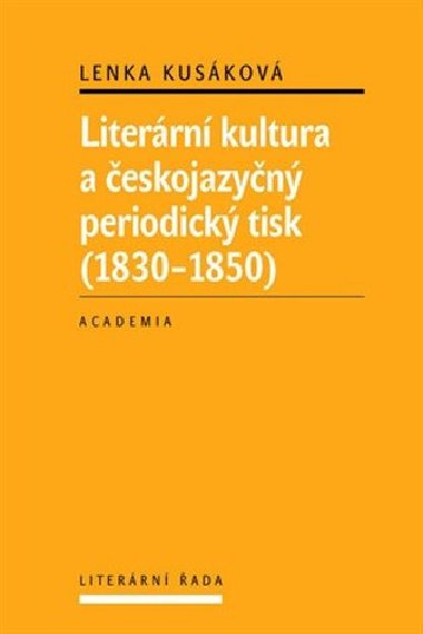 Literrn kultura a eskojazyn periodick tisk (1830-1850) - Lenka Kuskov