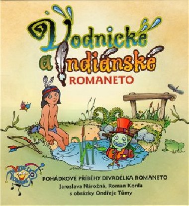 Vodnick a indinsk Romaneto - Roman Korda, Jaroslava Nron