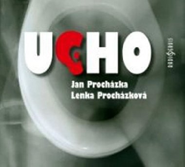 Ucho - CD - Jan Procházka; Lenka Procházková; Igor Bareš; Ivana Plíhalová; Petr Jarčevský