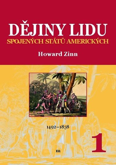 Djiny lidu Spojench stt americkch 1 (1492-1838) - Howard Zinn
